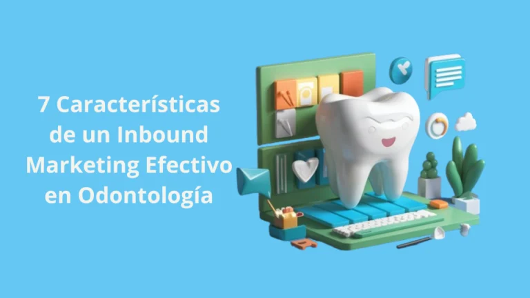 Inbound Marketing Efectivo en Odontología