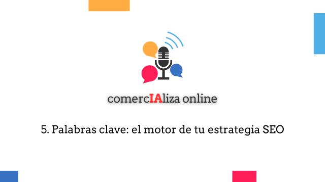 Palabras clave el motor de tu estrategia SEO