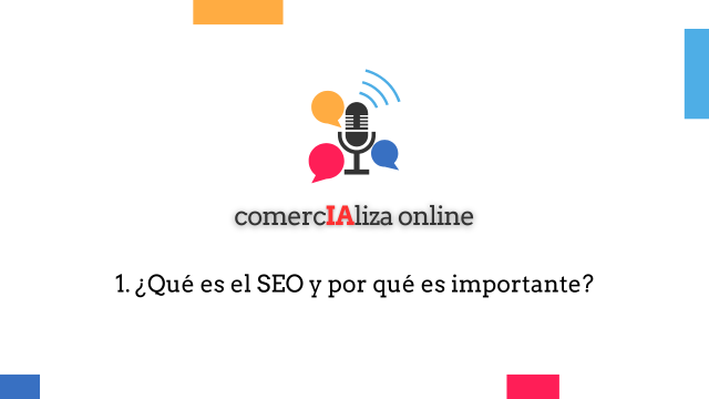 ¿Qué es el SEO y por qué es importante