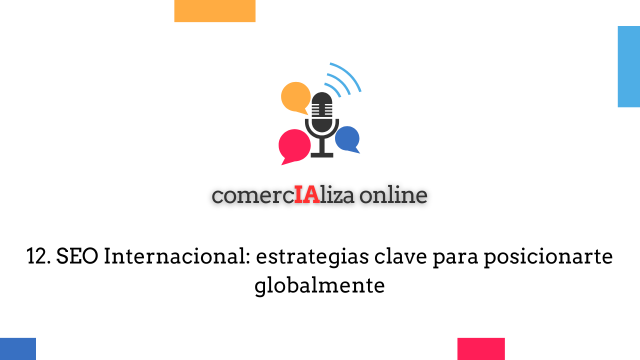 12. SEO Internacional estrategias clave para posicionarte globalmente