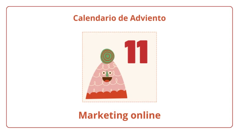 Calendario de Adviento del marketing online 2023 - día 11