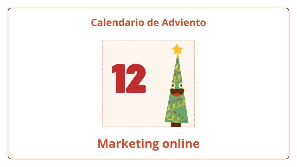 Calendario de Adviento del marketing online 2023 - día 12