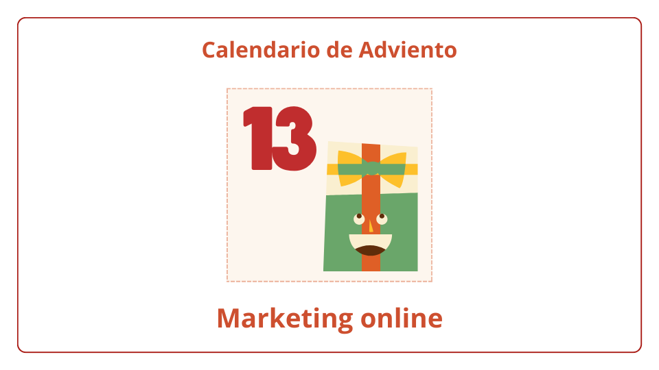 Calendario de Adviento del marketing online 2023 - día 13