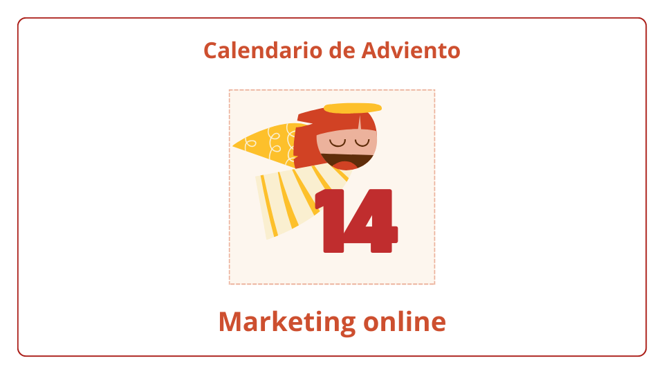 Calendario de Adviento del marketing online 2023 - día 14