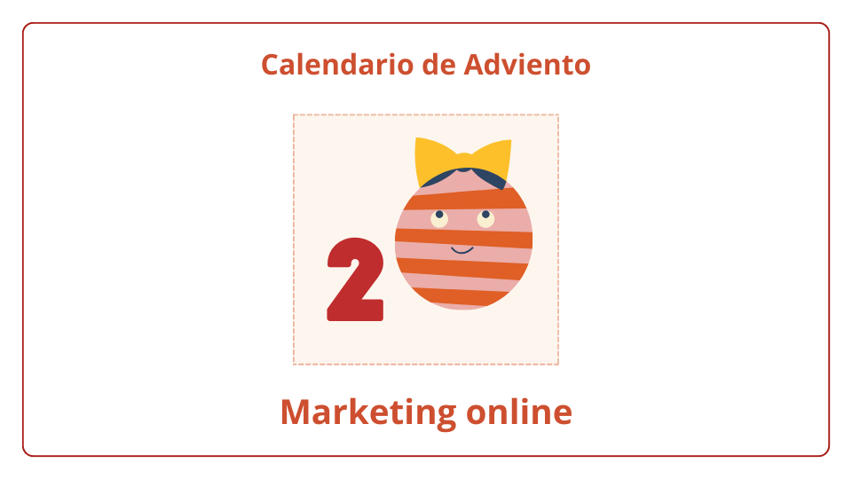 Calendario de Adviento del marketing online 2023 - día 2