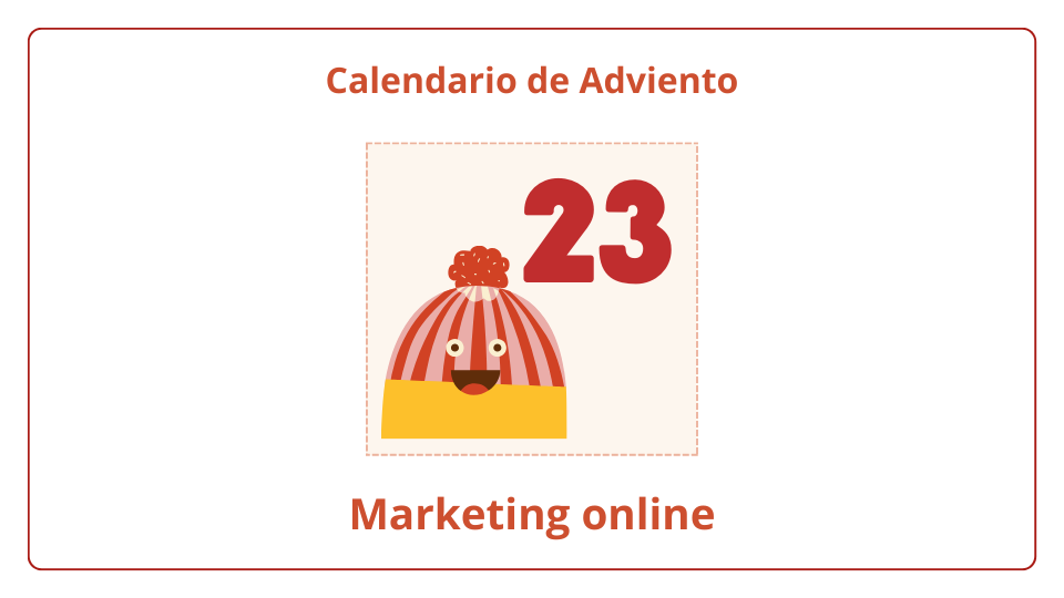 Calendario de Adviento del marketing online 2023 - día 23