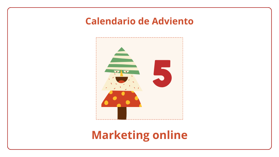 Calendario de Adviento del marketing online 2023 - día 5