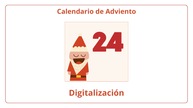 Día 24: Cierre del Calendario de Adviento Digital — Tu viaje hacia la digitalización