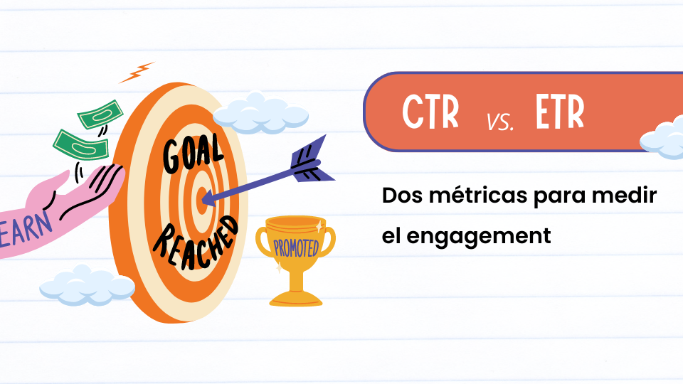 CTR vs ETR: Dos métricas para medir el engagement