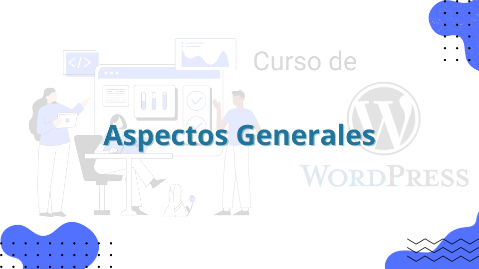 Curso de WordPress básico - Aspectos Generales