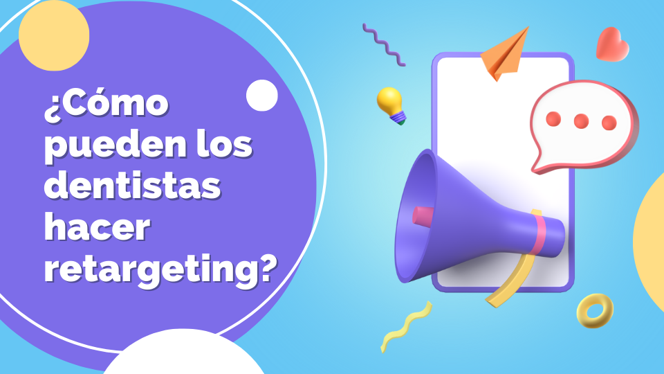 En retargeting para los dentistas