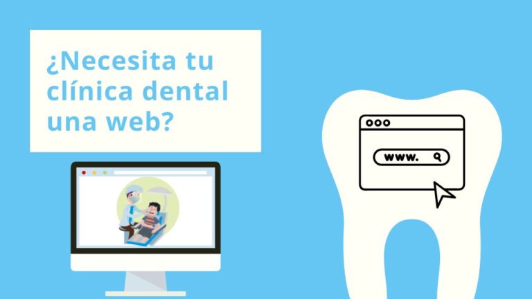 ¿Necesita tu clínica dental una web?