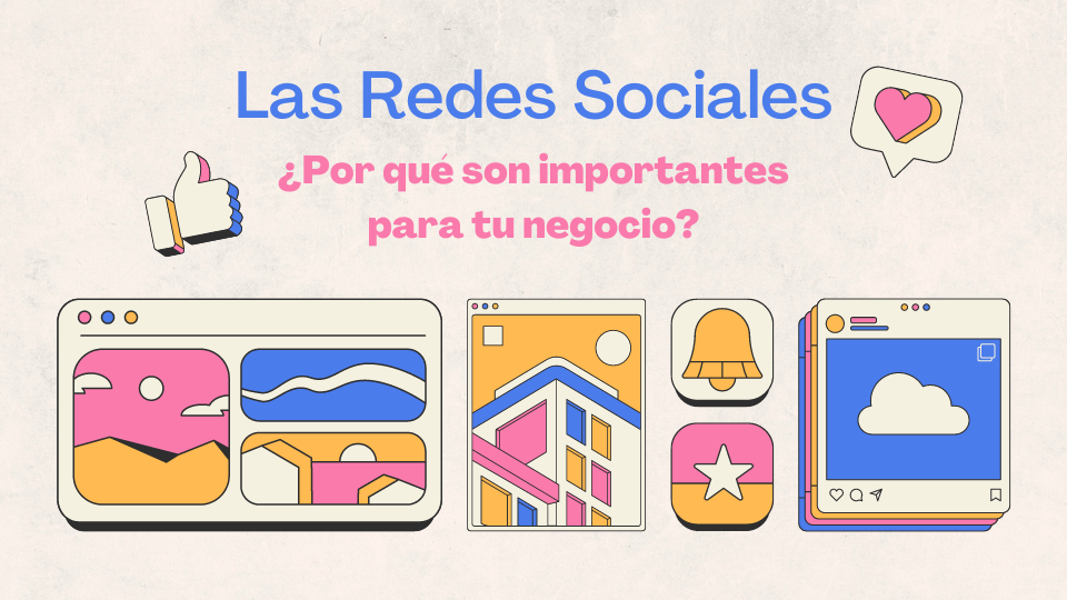 Las redes sociales - por qué son importantes para tu negocio