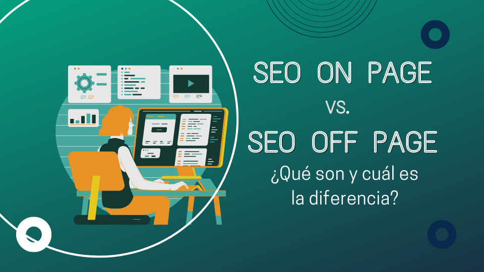 SEO On Page y SEO Off Page: ¿Qué son y cuál es la diferencia?