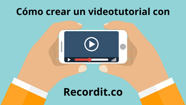 Cómo crear un videotutorial con Recordit.co